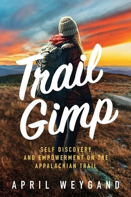 Trail Gimp by Weygand, April