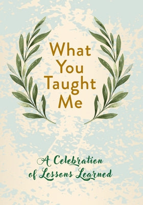 What You Taught Me: A Celebration of Lessons Learned by Driven