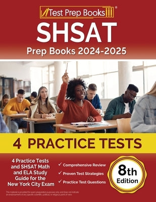 SHSAT Prep Books 2024-2025: 4 Practice Tests and SHSAT Math and ELA Study Guide for the New York City Exam [8th Edition] by Morrison, Lydia