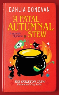 A Fatal Autumnal Stew by Donovan, Dahlia