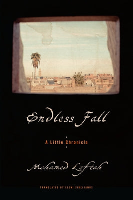 Endless Fall: A Little Chronicle by Leftah, Mohamed