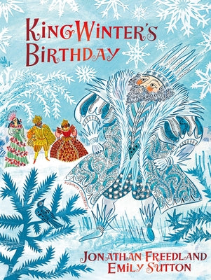 King Winter's Birthday by Freedland, Jonathan