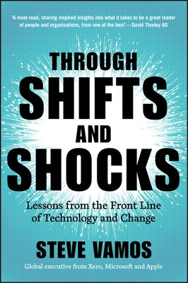 Through Shifts and Shocks: Lessons from the Front Line of Technology and Change by Vamos, Steve