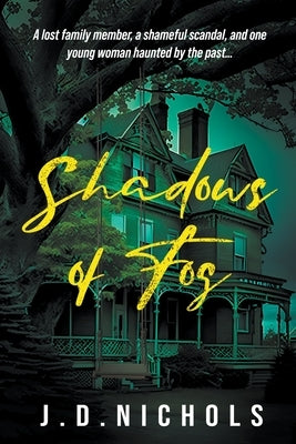 Shadows of Fog by Nichols, J. D.