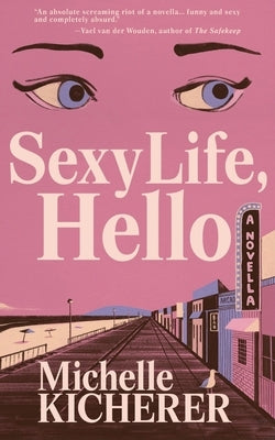 Sexy Life, Hello by Kicherer, Michelle