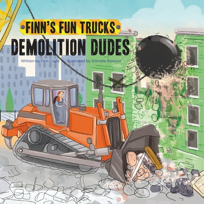 Demolition Dudes by Coyle, Finn