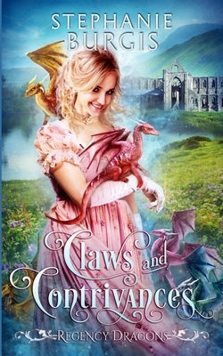 Claws and Contrivances: A Regency Fantasy Rom-Com by Burgis, Stephanie