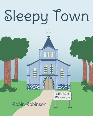 Sleepy Town by Robinson, Robin