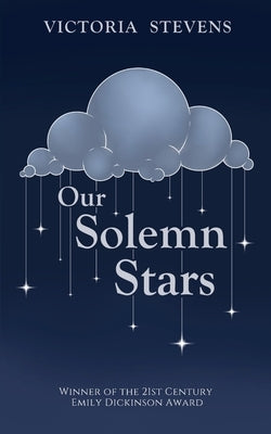 Our Solemn Stars by Stevens, Victoria