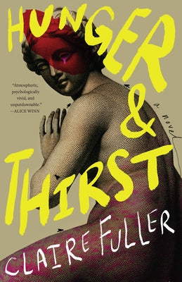 Hunger and Thirst by Fuller, Claire