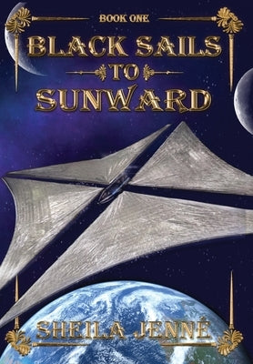 Black Sails to Sunward by Jenn&#233;, Sheila