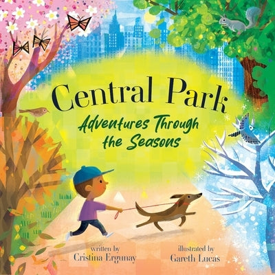 Central Park: Adventures Through the Seasons by Ergunay, Cristina