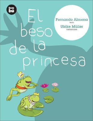 El Beso de la Princesa by Almena, Fernando