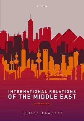 International Relations of the Middle East by Fawcett, Louise