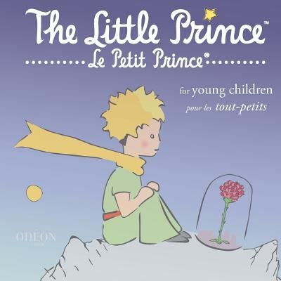 The Little Prince for Young Children by Saint-Exup&#195;&#169;ry, Antoine de