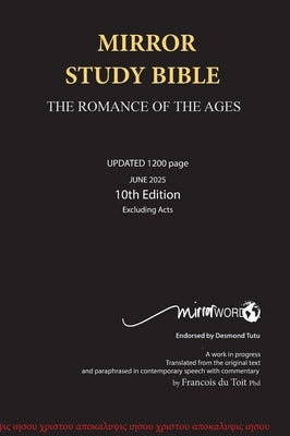 Mirror Study Bible 10th Edition 1200 page Hardcover Updated JUNE 2025 [Excluding Acts] 7 X 10 Inch, Wide Margin. by Du Toit, Francois