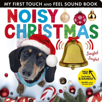 Noisy Christmas: My First Touch and Feel Sound Book by Cox, Hettie