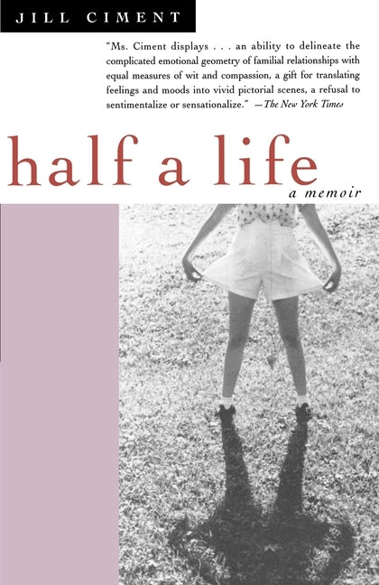 Half a Life: Half a Life: A Memoir by Ciment, Jill