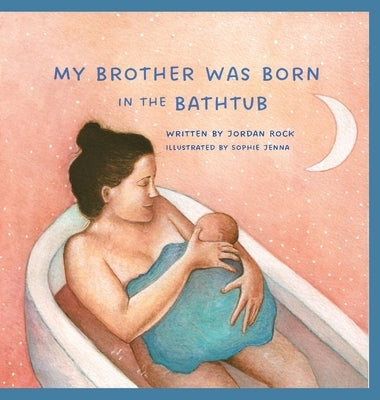 My Brother Was Born in the Bathtub by Rock, Jordan