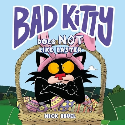 Bad Kitty Does Not Like Easter by Bruel, Nick