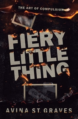 Fiery Little Thing by St Graves, Avina