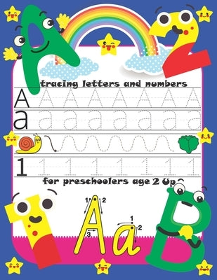 tracing letters and numbers for preschoolers age 2 up: Trace Letters: Alphabet Handwriting Practice workbook for kids-Preschool writing Workbook.110 p by Kan, Ka