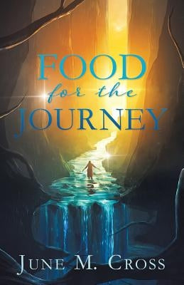 Food For The Journey by Cross, June M.