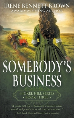 Somebody's Business: A Classic Historical Western Romance Series by Brown, Irene Bennett