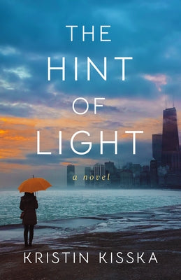 The Hint of Light by Kisska, Kristin