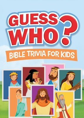 Guess Who? Bible Trivia for Kids by Fischer, Jean