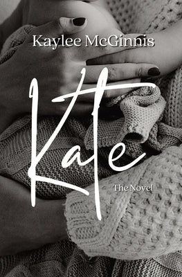 Kate: The Novel by McGinnis, Kaylee