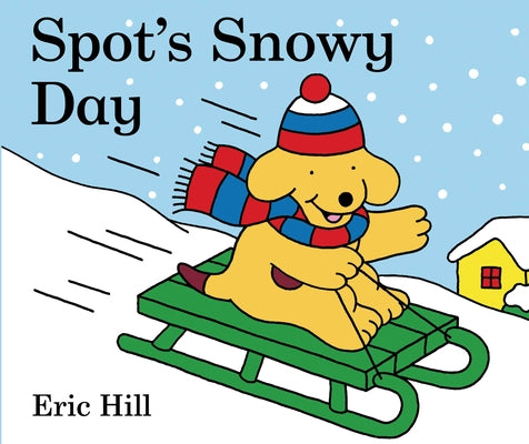Spot's Snowy Day by Hill, Eric