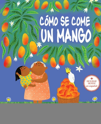 Cómo Se Come Un Mango by Santos, Paola