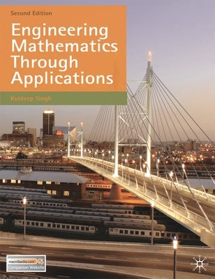 Engineering Mathematics Through Applications by Singh, Kuldeep