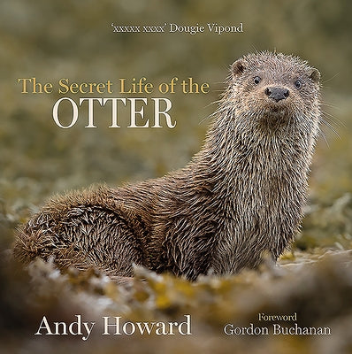 The Secret Life of the Otter by Howard, Andy