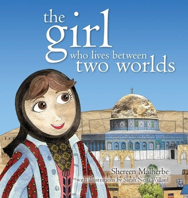 The Girl Who Lives Between Two Worlds by Malherbe, Shereen