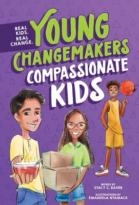 Compassionate Kids by Bauer, Stacy C.