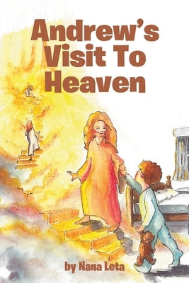 Andrew's Visit To Heaven by Leta, Nana