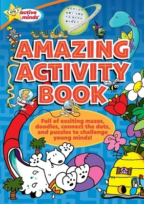 Active Minds Amazing Activity Book by Sequoia Children's Publishing