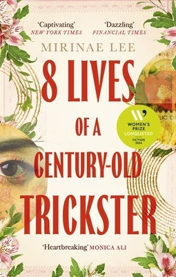 8 Lives of a Century-Old Trickster: Longlisted for the Women's Prize for Fiction 2024 by Lee, Mirinae
