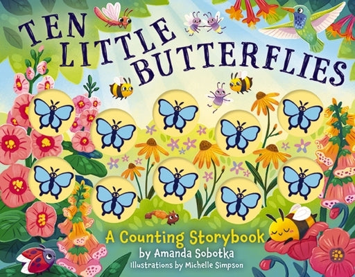 Ten Little Butterflies: A Counting Storybook by Sobotka, Amanda