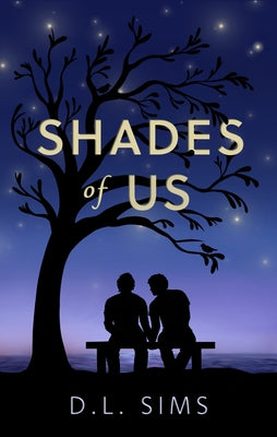 Shades of Us by Sims, D. L.