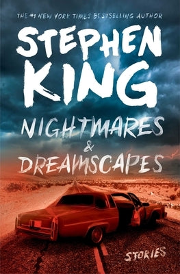 Nightmares & Dreamscapes: Stories by King, Stephen
