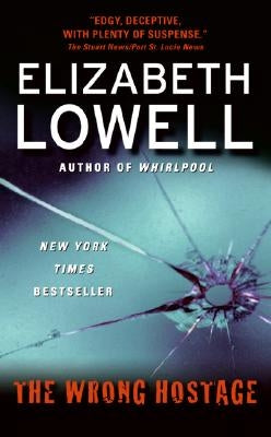 The Wrong Hostage by Lowell, Elizabeth