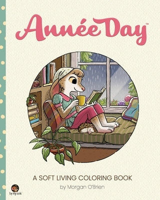 Année Day: A Soft Living Coloring Book by O'Brien, Morgan