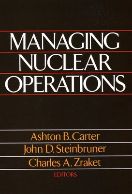 Managing Nuclear Operations by Carter, Ashton