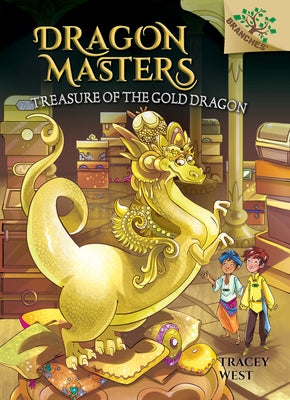 Treasure of the Gold Dragon: A Branches Book (Dragon Masters #12): Volume 12 by West, Tracey