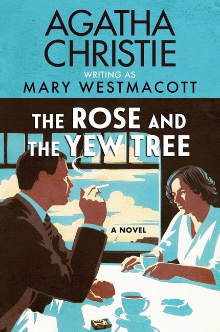 The Rose and the Yew Tree by Christie, Agatha