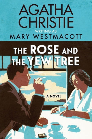The Rose and the Yew Tree by Christie, Agatha