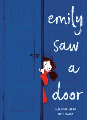 Emily Saw a Door by Rosenberg, Mel